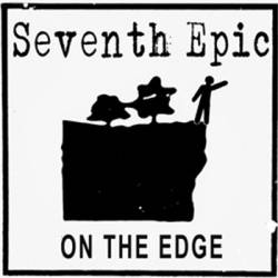 Seventh Epic : On the Edge
